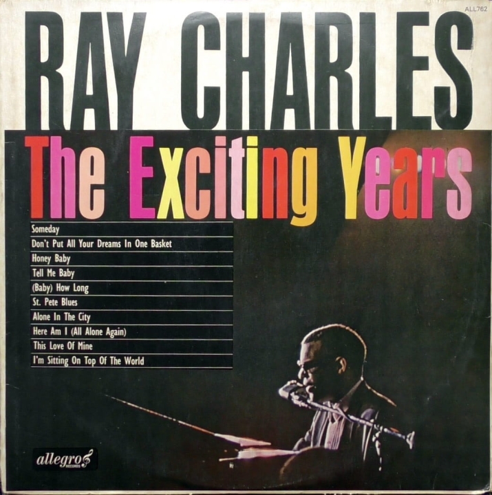 Ray Charles – The Exciting Years Allegro Records – ALL 762