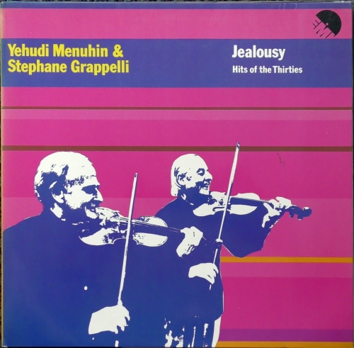 Yehudi Menuhin & Stephane Grappelli – Jealousy (Hits Of The Thirties) EMI – EMD 550