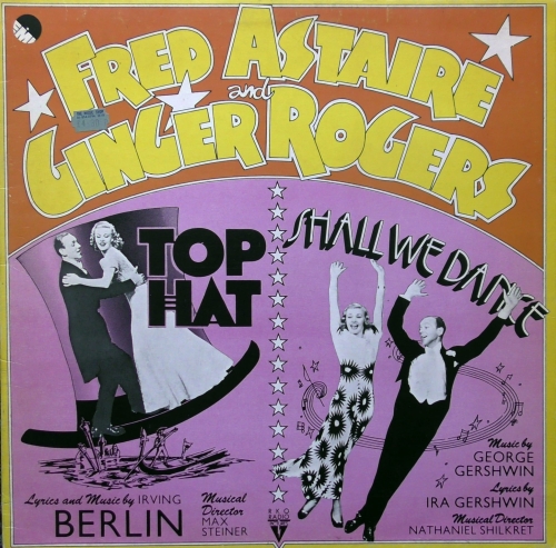 Fred Astaire & Ginger Rogers – Top Hat / Shall We Dance - Original Soundtracks EMI – EMTC 102