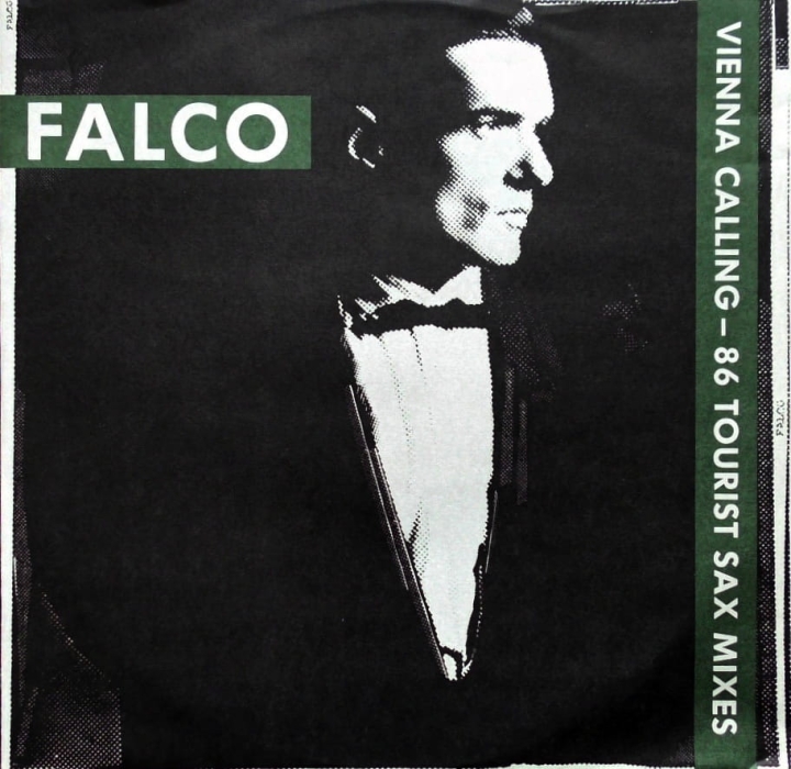 Falco – Vienna Calling (86 Tourist Sax Mixes) A&M Records – AMX 318
