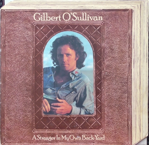 Gilbert O'Sullivan – A Stranger In My Own Back Yard MAM – MAM-SS.506