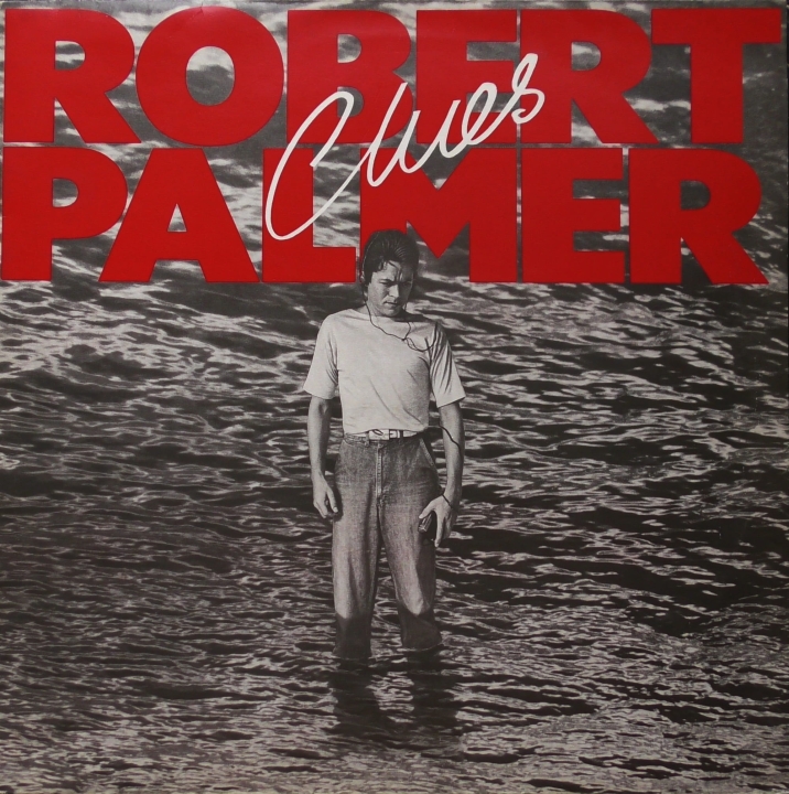 Robert Palmer – Clues Island Records – ILPS 9595