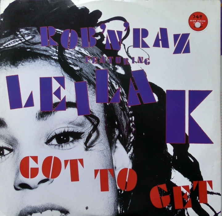 Rob 'N' Raz Featuring Leila K – Got To Get  Arista – 612 696