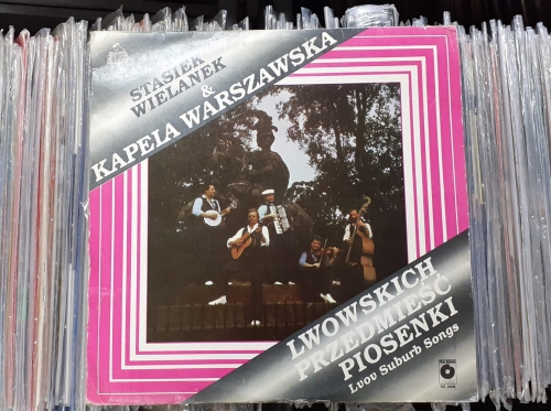 Stasiek Wielanek & Kapela Warszawska ‎– Lwowskich Przedmieść Piosenki - Lvov Suburb Songs Polskie Nagrania Muza ‎– SX 2606