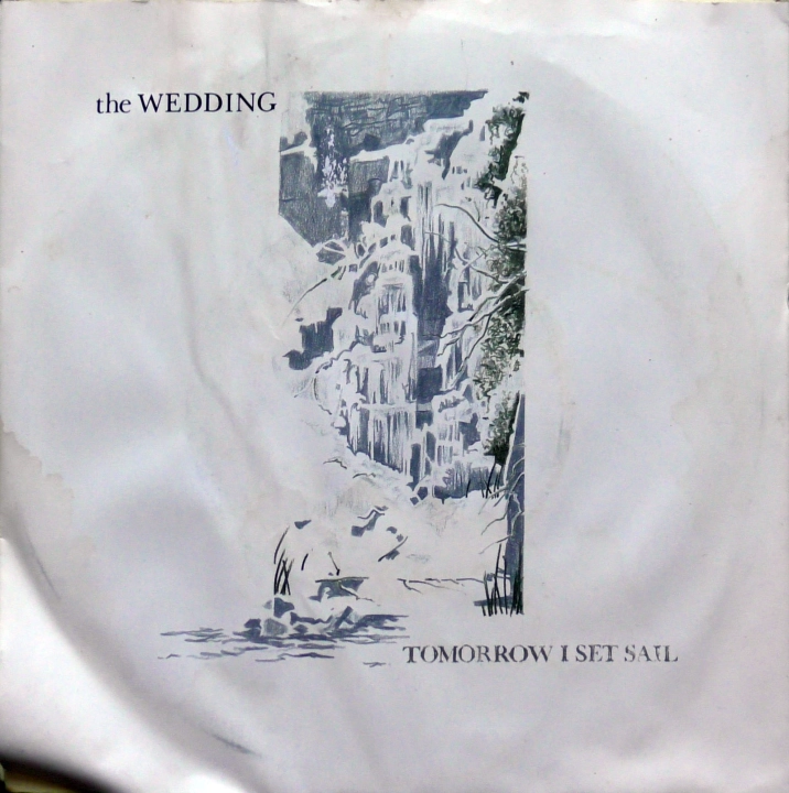 The Wedding ‎– Tomorrow I Set Sail Where Artists Record ‎– WAR 3005