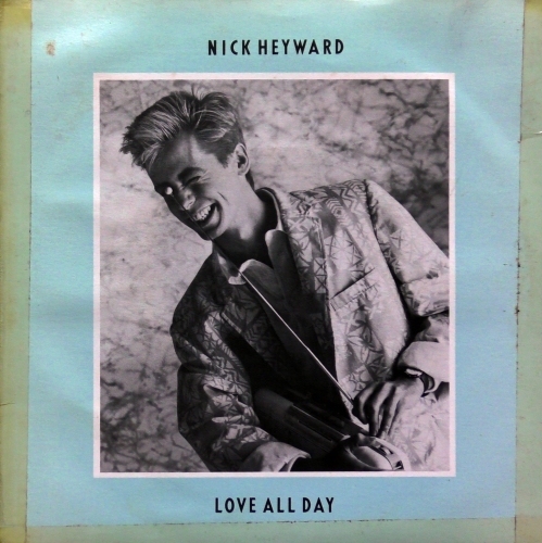Nick Heyward ‎– Love All Day Arista ‎– HEY 5
