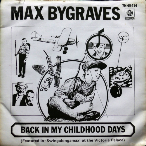 Max Bygraves ‎– Back In My Childhood Days Pye Records ‎– 7N 45414