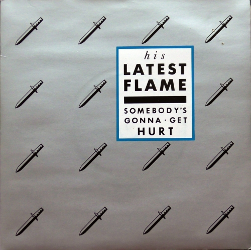 His Latest Flame ‎– Somebody's Gonna Get Hurt Go! Discs ‎– GOD 10