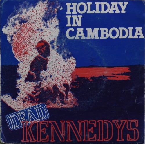 Dead Kennedys ‎– Holiday In Cambodia Cherry Red ‎– CHERRY 13