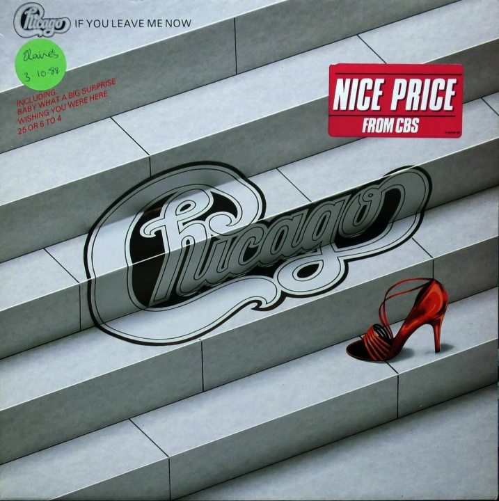 Chicago – If You Leave Me Now CBS ‎– CBS 32391
