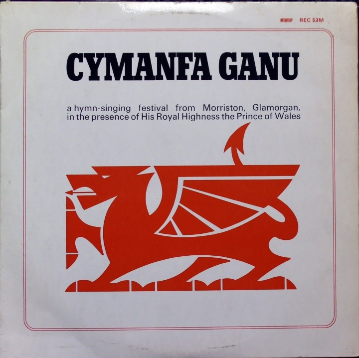 Massed Choirs Of South Wales Including The Tabernacle Choir, Morriston Orpheus*, New Siloh Choir, Swansea Male Voice Choir, Dunvant Male Voice Choir*, Morriston Ladies Choir, St. Davids Church Singers, Morriston Aelwyd Choir – Cymanfa Ganu 1969