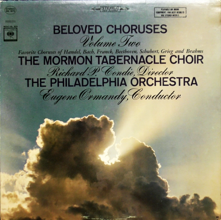 The Mormon Tabernacle Choir, Richard P. Condie, The Philadelphia Orchestra, Eugene Ormandy – Beloved ChoColumbia Masterworks – MS 6679ruses, Volume Two