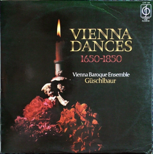 Vienna Baroque Ensemble, Güschlbauer – Vienna Dances 1650-1850 Classics For Pleasure – CFP 149