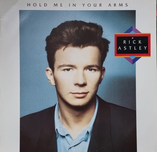 Rick Astley – Hold Me In Your Arms RCA – PL 71932