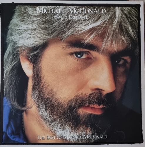 Michael McDonald – Sweet Freedom (The Best Of Michael McDonald) Warner Bros. Records – 241 049-1