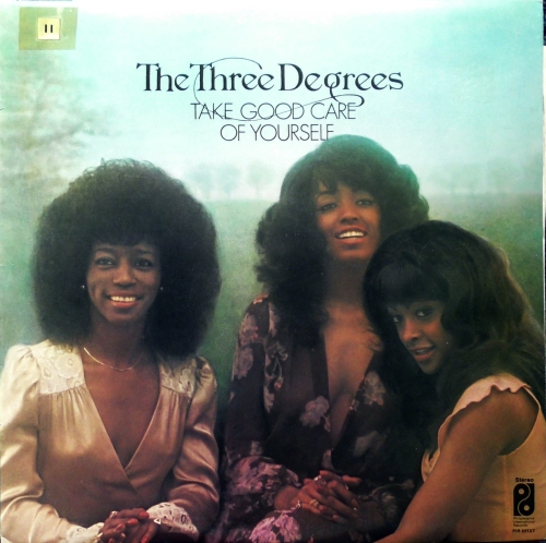 The Three Degrees – Take Good Care Of Yourself Philadelphia International Records – S PIR 69137
