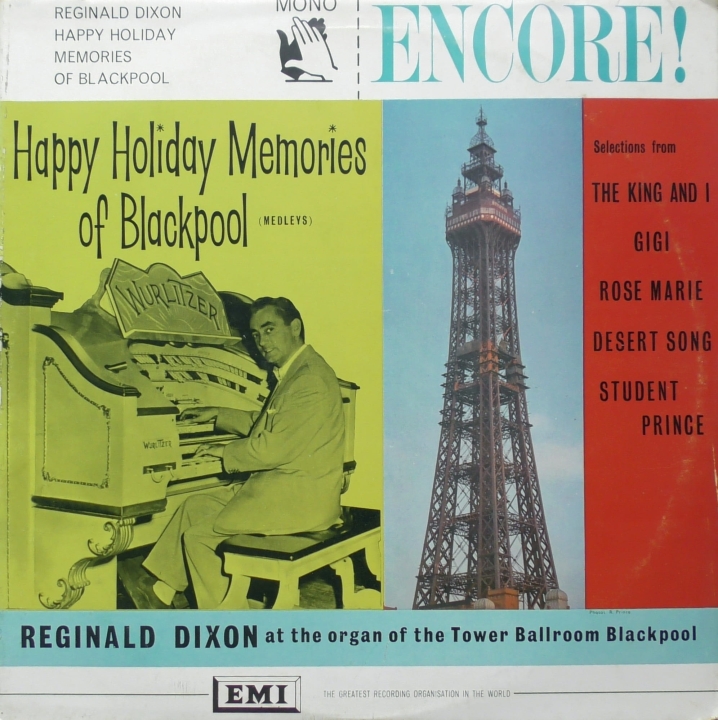 Reginald Dixon – Happy Holiday Memories Of Blackpool (Medleys) Factory Sample Encore! – ENC 145