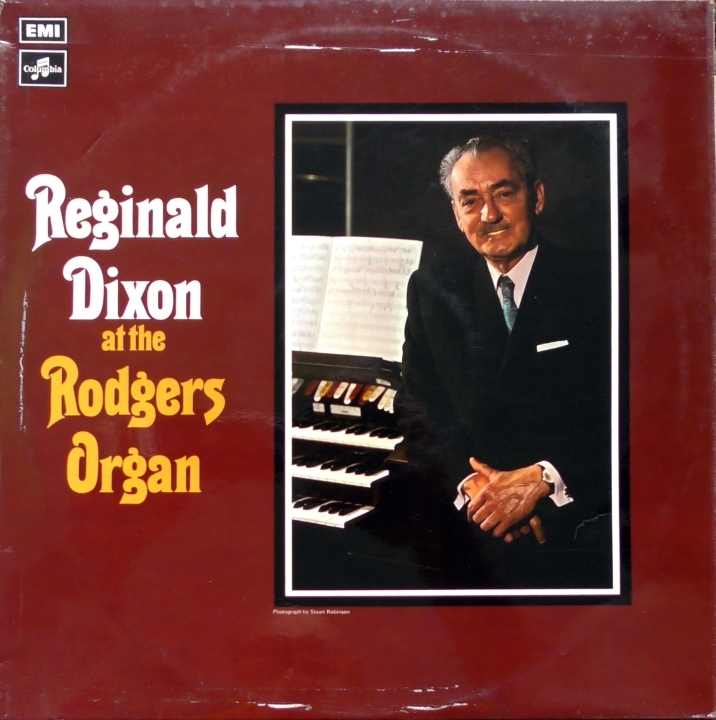 Reginald Dixon – Reginald Dixon At The Rodgers Organ Columbia – SCX 6461