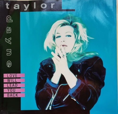 Taylor Dayne – Love Will Lead You Back Arista – 613 277