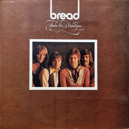Bread – Baby I'm-A Want You Elektra – K 42100