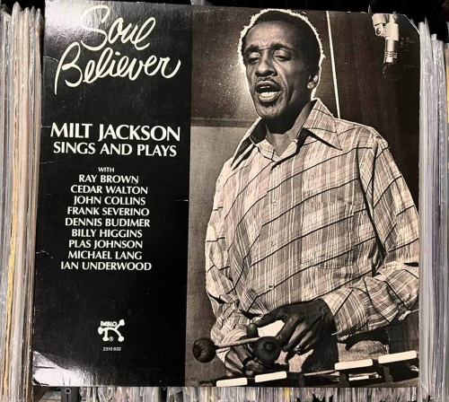 Milt Jackson – Soul Believer Milt Jackson Sings And Plays Label: Pablo Records – 2310 832