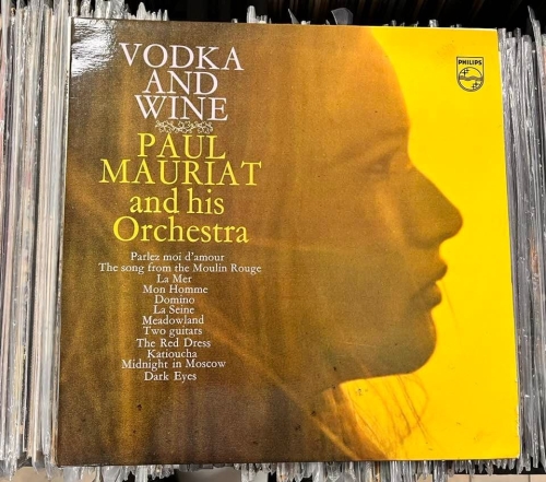 Paul Mauriat And His Orchestra – Vodka And Wine Label: Philips – 6856 004