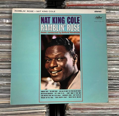 Nat King Cole – Ramblin' Rose Label: Capitol Records – ST 1793
