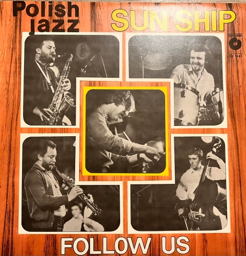 Sun Ship – Follow Us Label: Polskie Nagrania Muza – SX 1941