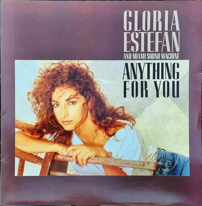Gloria Estefan And Miami Sound Machine – Anything For You Epic – EPC 463125 1