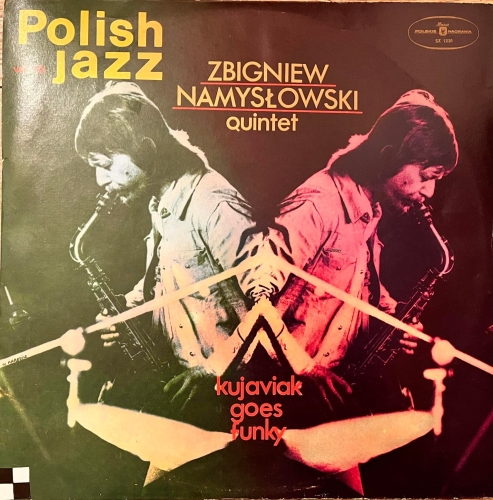 Zbigniew Namysłowski Quintet – Kujaviak Goes Funky Label: Polskie Nagrania Muza – SX 1230