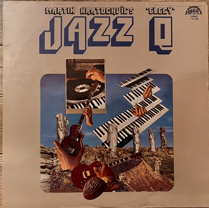 Martin Kratochvíl's Jazz Q – Elegy Label: Supraphon – 1 15 1983