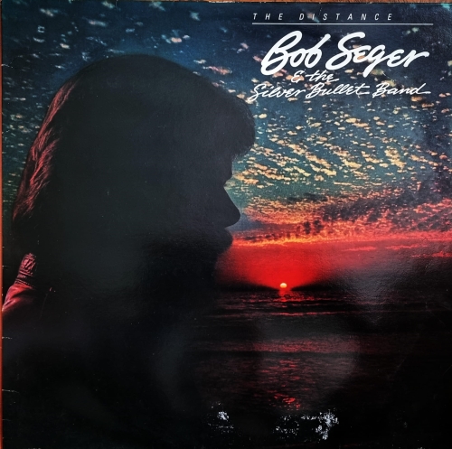 Bob Seger & The Silver Bullet Band – The Distance Capitol Records – EST-12254