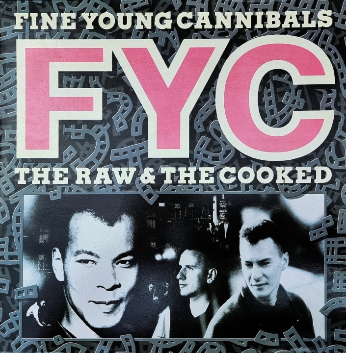 Fine Young Cannibals – The Raw & The Cooked London Records – 828 069. 1