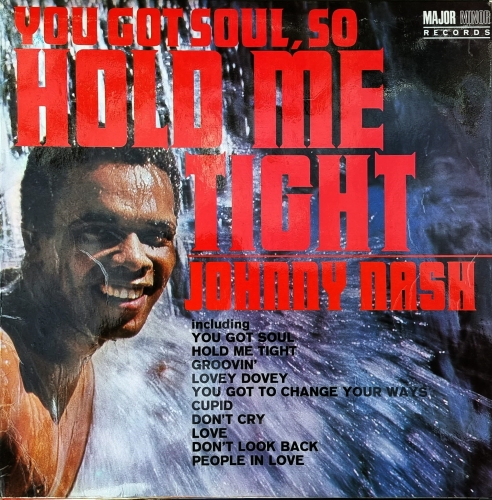 Johnny Nash – You Got Soul So Hold Me Tight Major Minor – SMLP 47