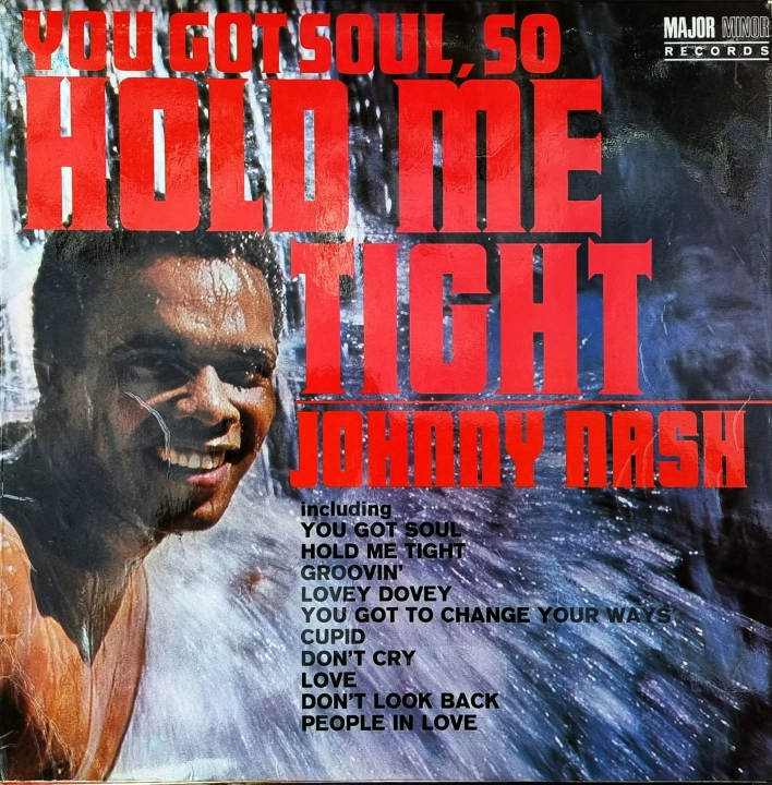 Johnny Nash – You Got Soul So Hold Me Tight Major Minor – SMLP 47