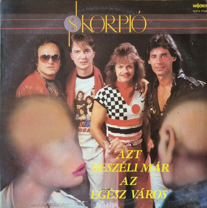 Skorpió – Azt Beszéli Már Az Egész Város Label: Favorit – SLPM 17949