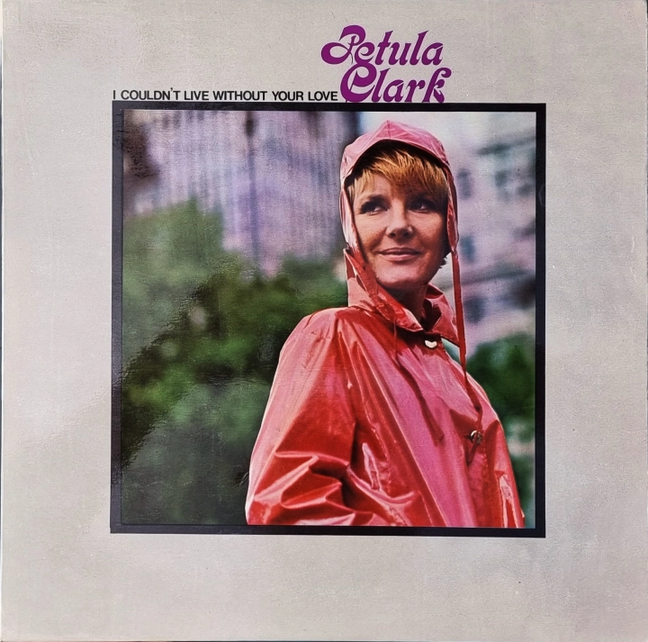 Petula Clark – I Couldn't Live Without Your Love Pye Records – NPL 18148