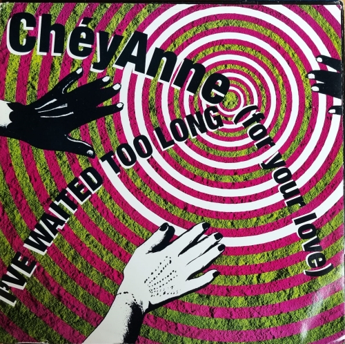 ChéyAnne – I've Waited Too Long (For Your Love) Syncopate – 12SY 21