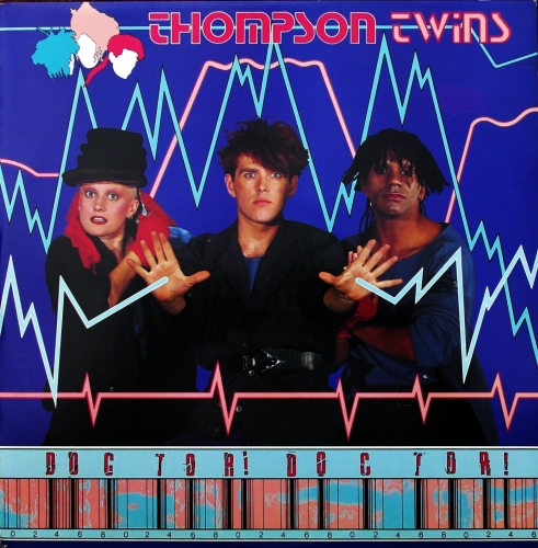 Thompson Twins – Doctor! Doctor! Arista Twins 123