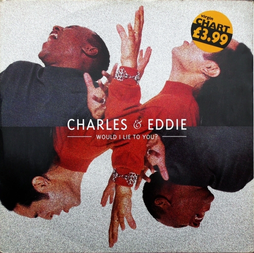 Charles & Eddie – Would I Lie To You? Capitol Records – 12CL 673