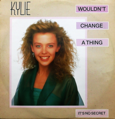 Kylie Minogue – Wouldn't Change A Thing (The Espagna Mix) PWL Records – PWLT 42R
