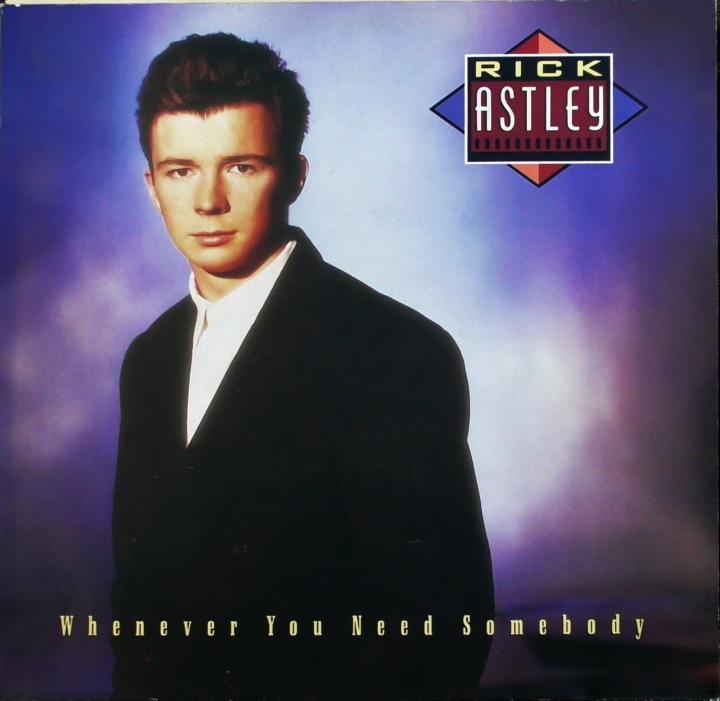 Rick Astley – Whenever You Need Somebody RCA – PL 71529