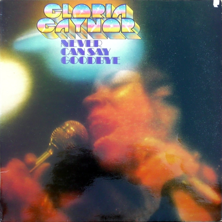 Gloria Gaynor – Never Can Say Goodbye MGM Records – 2315 321