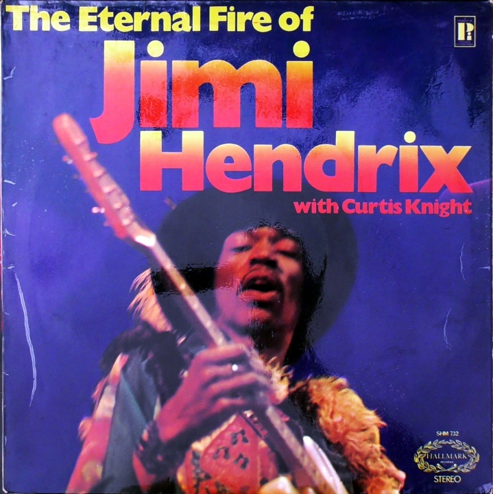 Jimi Hendrix With Curtis Knight – The Eternal Fire Of Jimi Hendrix Hallmark Records – SHM 732