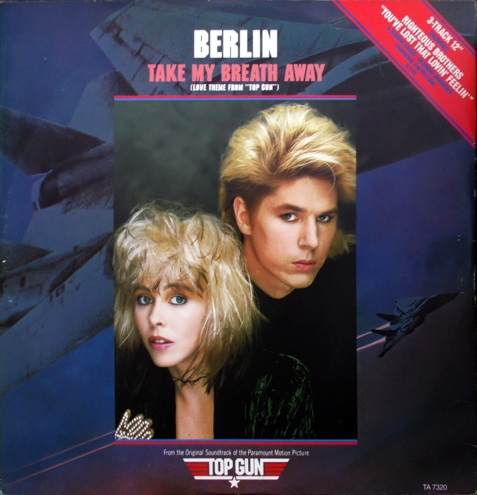 Berlin – Take My Breath Away (Love Theme From "Top Gun") CBS – TA 7320