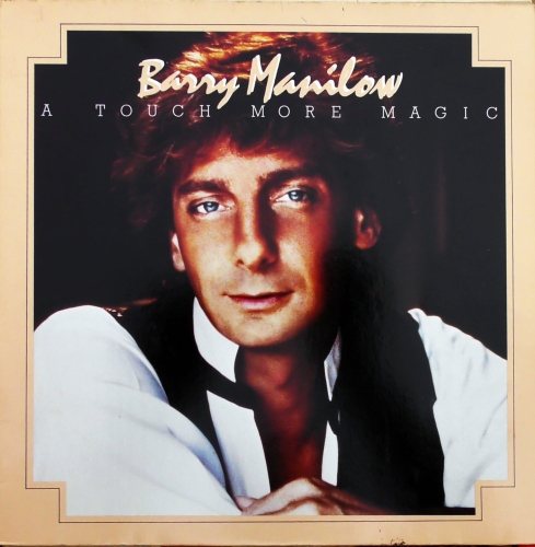 Barry Manilow – A Touch More Magic Arista – BMAN 3