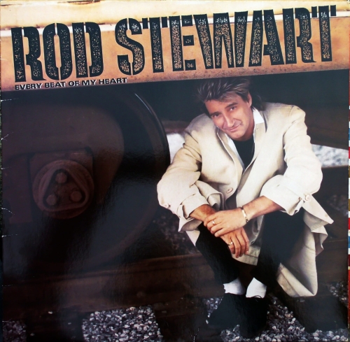 Rod Stewart – Every Beat Of My Heart Warner Bros. Records – 925 446-1