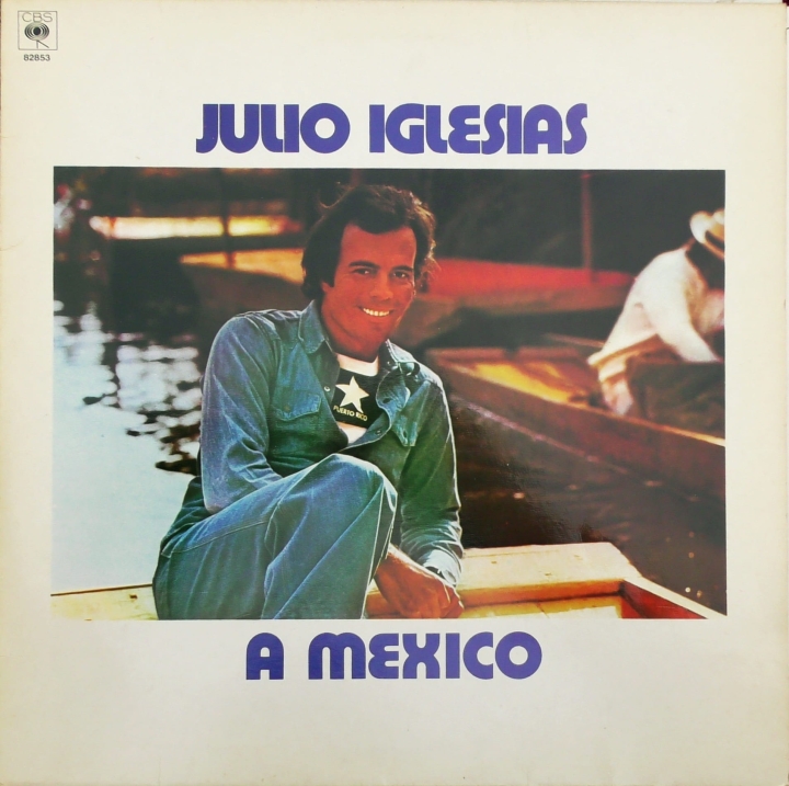 Julio Iglesias – A Mexico CBS – CBS 82853