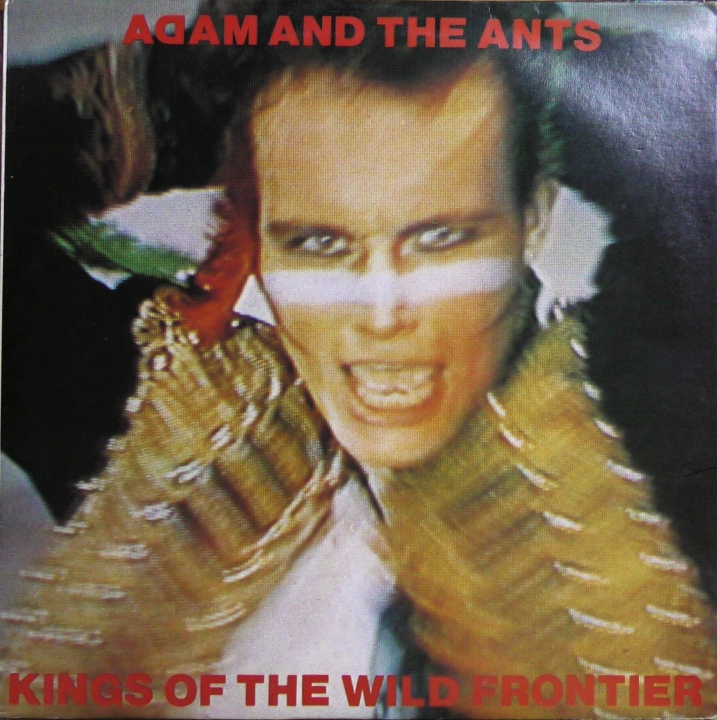Adam And The Ants – Kings Of The Wild Frontier CBS – 84549