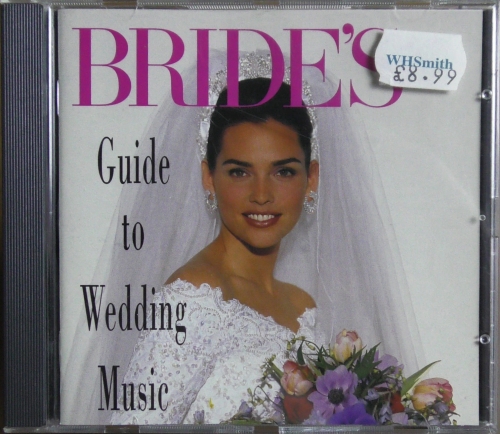 Bride's Guide To Wedding Music EMI Classics – 5 68233 2